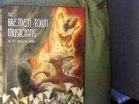 The Bremen Town Musicians by Brothers Grimm - First English - 2007-11 - from Innerbooks and Biblio.co.nz
