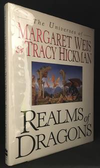 Realms of Dragons; The Worlds of Weis and Hickman by Weis, Margaret  (With Tracy Hickman.)