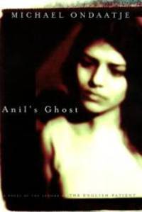 Anil&#039;s Ghost by Michael Ondaatje - 2000-02-09