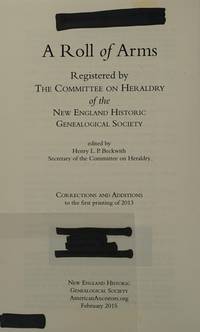 A Roll of Arms: Registered by the Committee on Heraldry of the New England Historic Genealogical...