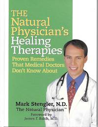 The Natural Physician&#039;s Healing Therapies by Mark Stengler - 2004