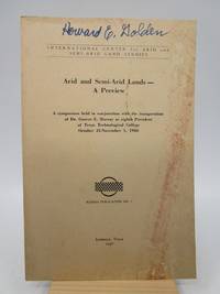 cover of Arid and Semi-Arid Lands -- A Preview: A symposium held in conjunction with the inauguration of Dr. Grover E. Murray as eighth President of Texas Technological College October 31-November 1, 1966