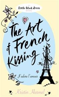 The Art of French Kissing (Little Black Dress)