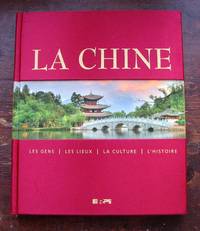 cover of La Chine : les gens, les lieux, la culture, l'histoire