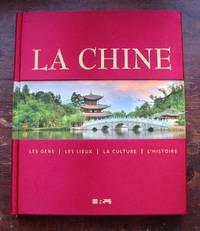 La Chine : les gens, les lieux, la culture, l'histoire