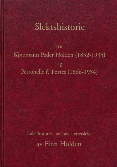 Slektshistorie for Kjøpmann Peder Holden…