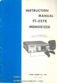 Instruction Manual FT-227R Memorizer 2 Meter FM Transceiver by