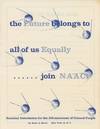 the Future belongs to all of us Equally….. join NAACP