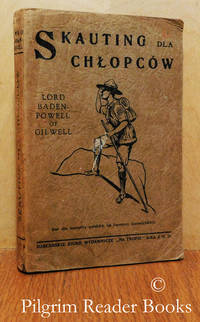 Skauting dla Chlopcow, Wychowanie Dobrego Obywatela Metoda Puszczanska. by Baden-Powell of Gilwell, Lord - 1944