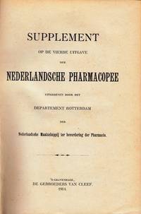 SUPPLEMENT op de vierde uitgave der Nederlandsche Pharmacopee uitgegeven door het Departement Rotterdam der Nederlandsche Maatschappij ter bevordering der Pharmacie