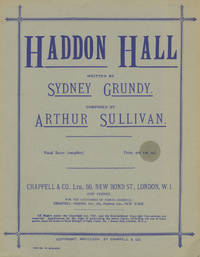 Haddon Hall. Written by Sydney Grundy ... Arranged from the Full Score by King Hall. [Piano-vocal score]