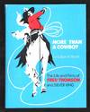 More Than a Cowboy: The Life and Films of Fred Thomson and Silver King