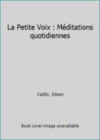 La Petite Voix : Méditations quotidiennes (Findhorn)