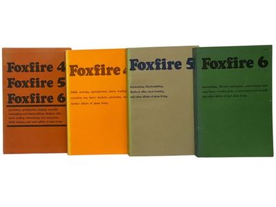 The Foxfire Three Volume Set: Foxfire 4: Fiddle Making, Spring Houses, Horse Trading, Sassafras Tea, Berry Buckets, Gardening, and Further Affairs of Plain Living; Foxfire 5: Ironmaking, Blacksmithing, Flintlock Rifles, Bear Hunting, and Other Affairs of Plain Living; Foxfire 6: Shoemaking, 100 Toys and Games, Gourd Banjos and Song Bows, Wooden Locks, A Water-Powered Sawmill, and Other Affairs of Just Plain Living