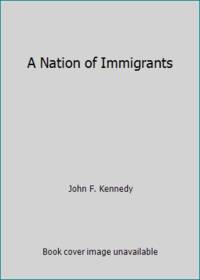 A Nation of Immigrants