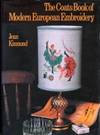 Coats Book of Modern European Embroidery by Kimmond, Jean - 1979