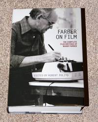 FARBER ON FILM: THE COMPLETE FILM WRITINGS OF MANNY FARBER