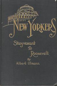 NEW YORKERS: STUYVESANT TO ROOSEVELT