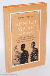 cover of Heinrich Mann and His Public: a socioliterary study of a releationship between an author and his public