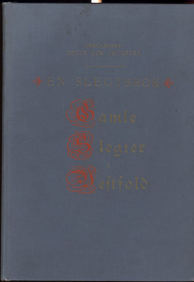 En slegtsbok . – Gamle slegter i Vestfold