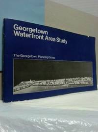 GEORGETOWN WATERFRONT FEASIBILITY STUDY: FOR JOINT PUBLIC/PRIVATE DEVELOPMENT AND GEORGETOWN WATERFRONT AREA STUDY [TWO VOLUMES]