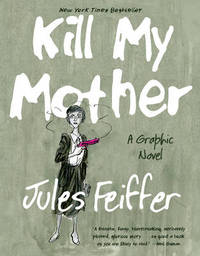 cover of Kill My Mother: A Graphic Novel