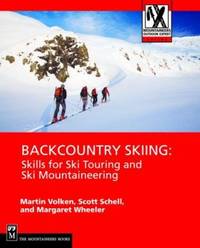 Backcountry Skiing : Skills for Ski Touring and Ski Mountaineering