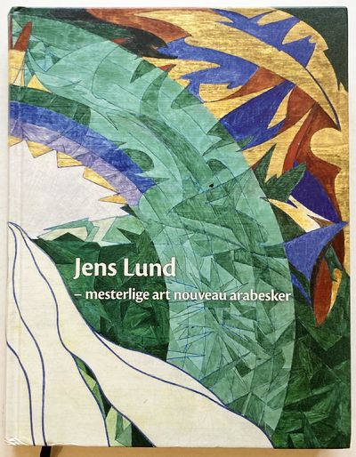 Jens Lund - mesterlige art nouveau arabesker.