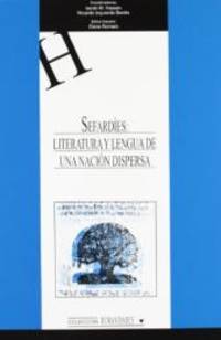 Sefardies: Literatura y Lengua de Una Nacion Dispersa (Spanish Edition)