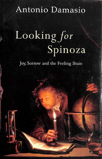 image of Looking for Spinoza: Joy,Sorrow and the Human Brain