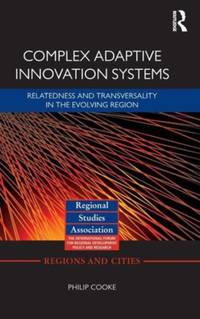 Complex Adaptive Innovation Systems: Relatedness and Transversality in the Evolving Region