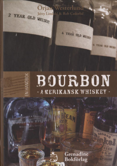 EN HANDBOK BOURBON - AMERIKANSK WHISKEY.