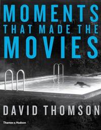 Moments That Made the Movies