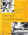 EARLY DAYS OF COASTAL GEORGIA by Margaret Davis Cate - 1968