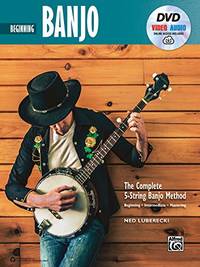 Complete 5-String Banjo Method: Beginning Banjo (Book, DVD & Online Audio & Video): The...