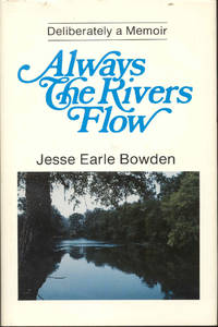 image of Always the Rivers Flow: Deliberately a Memoir