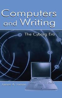 Computers and Writing: The Cyborg Era
