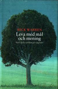 Leva med mål och mening. Vad i hela världen gör…