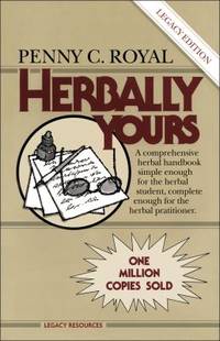 Herbally Yours by Penny C. Royal - 1982