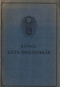 Kungl. Göta Ingenjörkår. Översikt utgiven av…