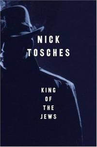 King of the Jews by Nick Tosches - 2005