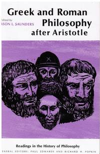 Greek and Roman Philosophy after Aristotle by Saunders, Jason L (edited by) - 1966