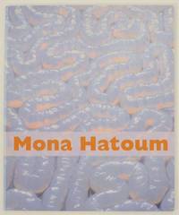 Mona Hatoum by MORGAN, Jessica and Dan Cameron - Mona Hatoum - 1997