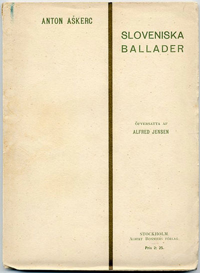 Sloveniska ballader. Öfversatta af Alfred Jensen.