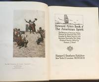 image of HOWARD PYLE'S BOOK OF THE AMERICAN SPIRIT; The Romance of AmericanHistory Pictured by Howard Pyle / Compiled by Merle Johnson: with Narrative Descriptive Text from Original Sources Edited by Francis J. Dowd
