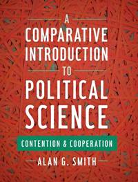 Comparative Introduction to Political Science : Contention and Cooperation