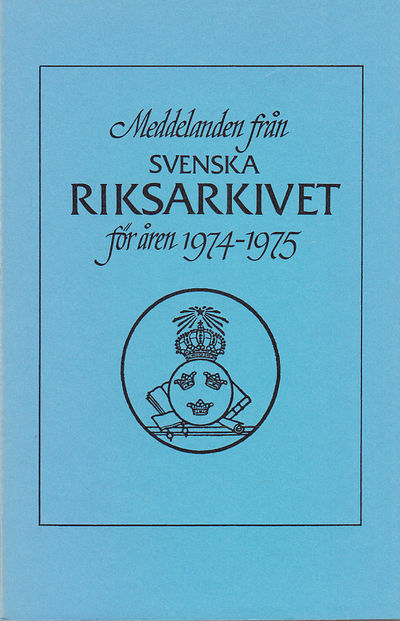 Meddelanden från Svenska Riksarkivet för åren…