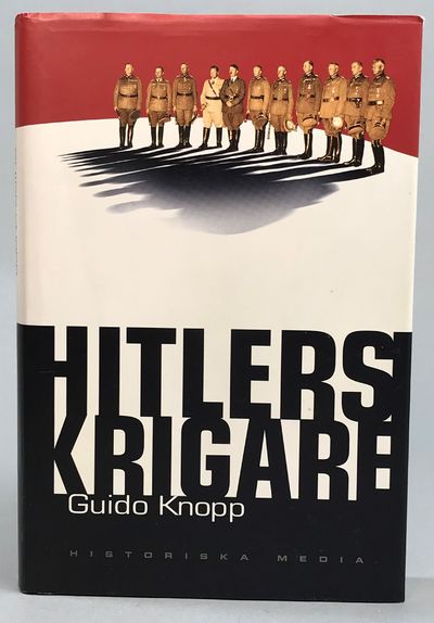 Hitlers krigare. I samarbete med Christian Deick,…