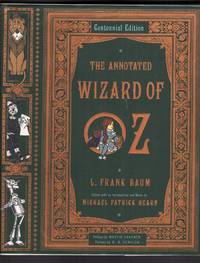 The Annotated Wizard of Oz - Centennial Edition