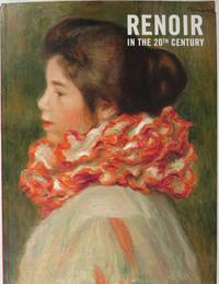 Renoir in the 20th Century by Claudia and Sylvie Patry (catalogue coordinators) Einecke - Paperback - 1st - 2010 - from Newbury Books (SKU: 27776)